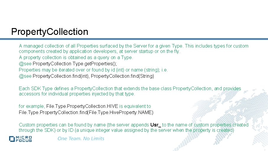 Property. Collection A managed collection of all Properties surfaced by the Server for a