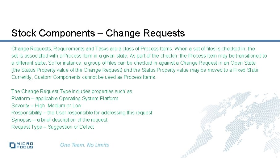 Stock Components – Change Requests, Requirements and Tasks are a class of Process Items.