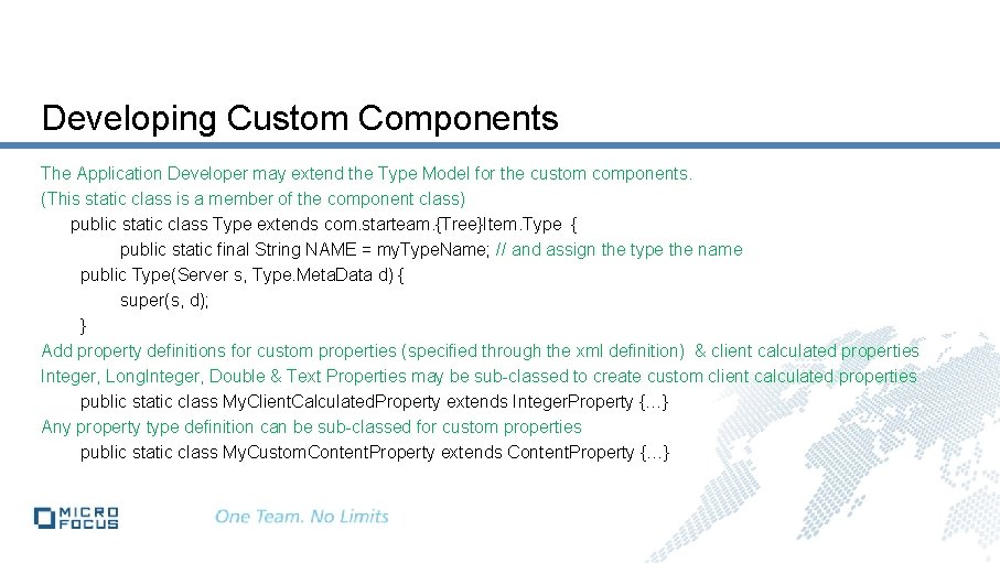 Developing Custom Components The Application Developer may extend the Type Model for the custom