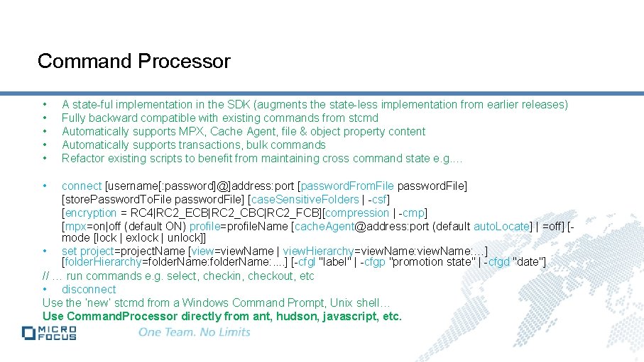 Command Processor • • • A state-ful implementation in the SDK (augments the state-less