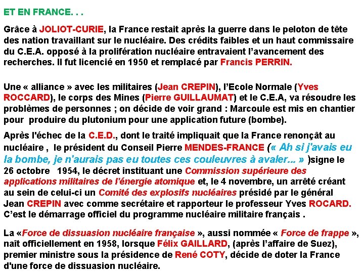 ET EN FRANCE. . . Grâce à JOLIOT-CURIE, la France restait après la guerre