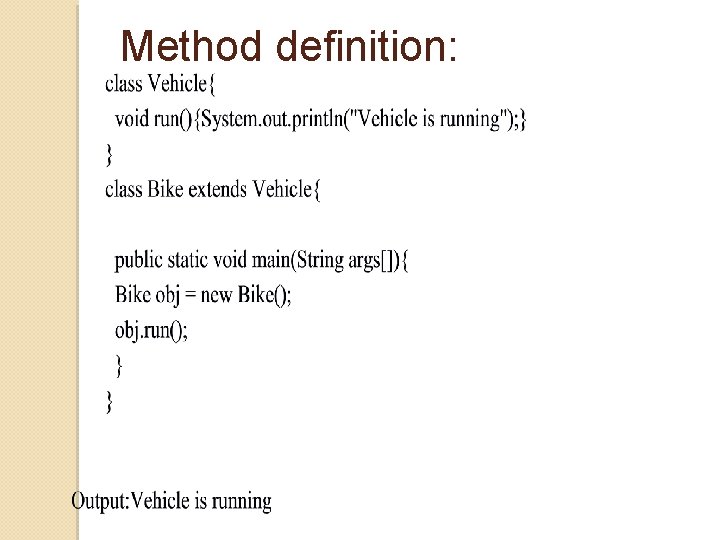 Method definition: Method definition: