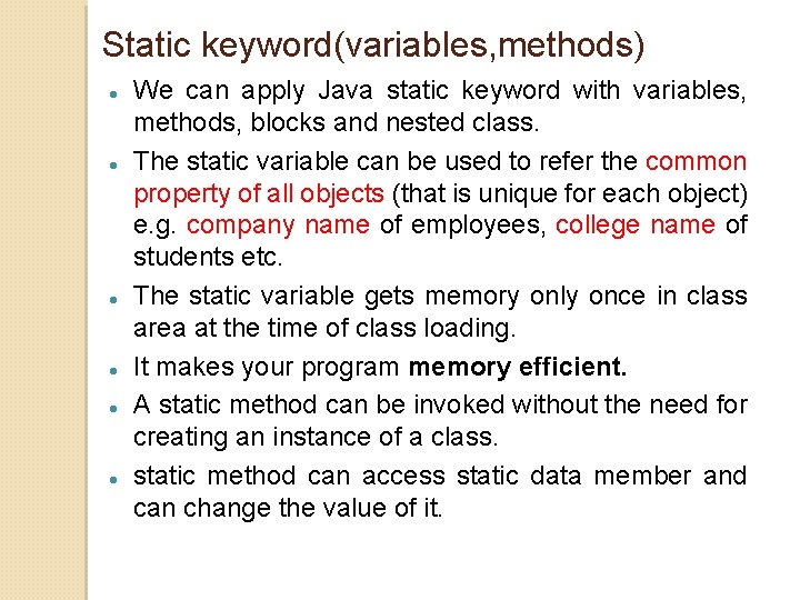 Static keyword(variables, methods) We can apply Java static keyword with variables, methods, blocks and Static keyword(variables, methods) We can apply Java static keyword with variables, methods, blocks and