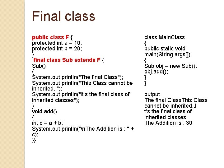 Final class public class F { protected int a = 10; protected int b Final class public class F { protected int a = 10; protected int b