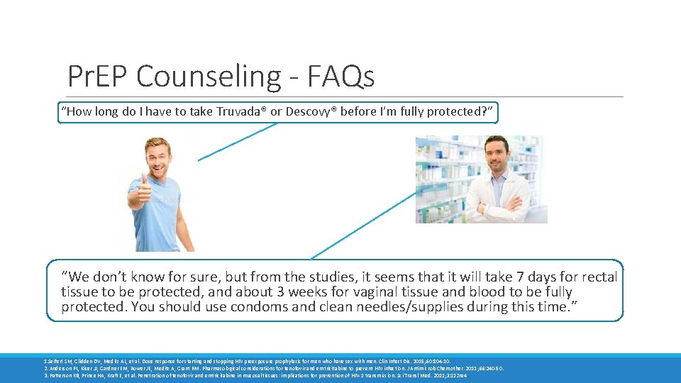 Pr. EP Counseling - FAQs “How long do I have to take Truvada® or Pr. EP Counseling - FAQs “How long do I have to take Truvada® or