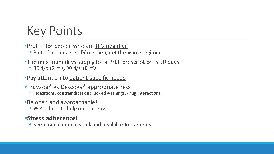 Key Points • Pr. EP is for people who are HIV negative • Part Key Points • Pr. EP is for people who are HIV negative • Part