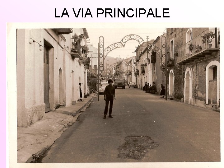 LA VIA PRINCIPALE 