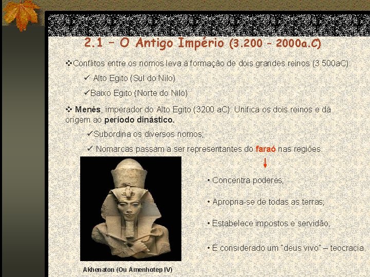 2. 1 – O Antigo Império (3. 200 – 2000 a. C) v. Conflitos