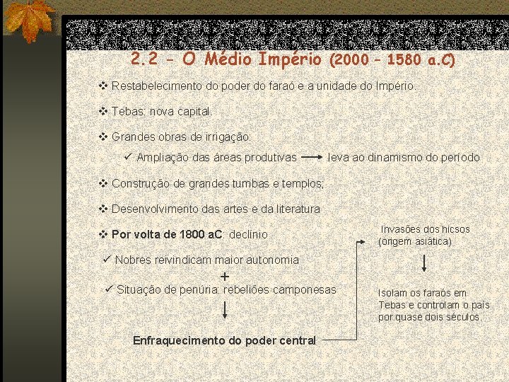 2. 2 - O Médio Império (2000 – 1580 a. C) v Restabelecimento do