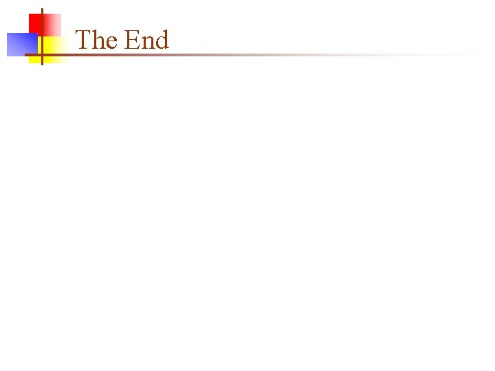 The End The End