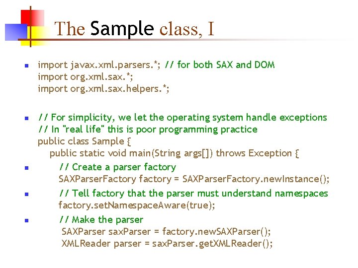The Sample class, I n n n import javax. xml. parsers. *; // for The Sample class, I n n n import javax. xml. parsers. *; // for