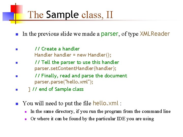 The Sample class, II n In the previous slide we made a parser, of The Sample class, II n In the previous slide we made a parser, of