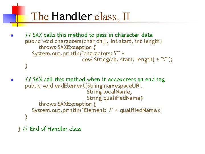 The Handler class, II n n // SAX calls this method to pass in The Handler class, II n n // SAX calls this method to pass in