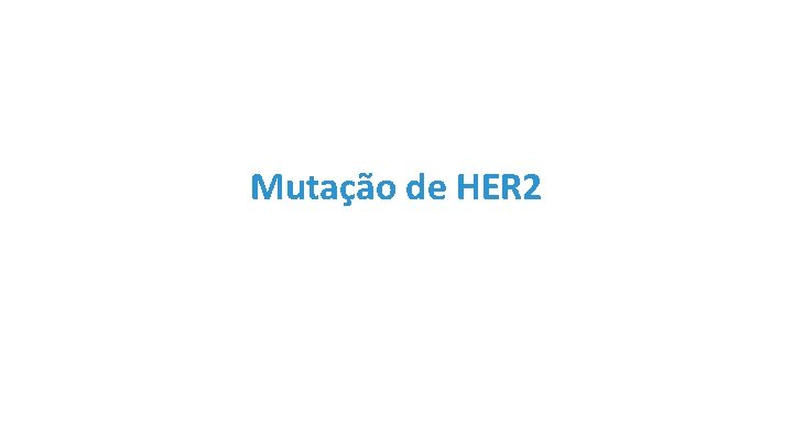 Mutação de HER 2 