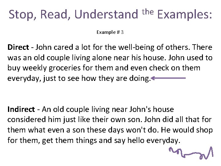Stop, Read, Understand the Examples: Example # 3 Direct - John cared a lot