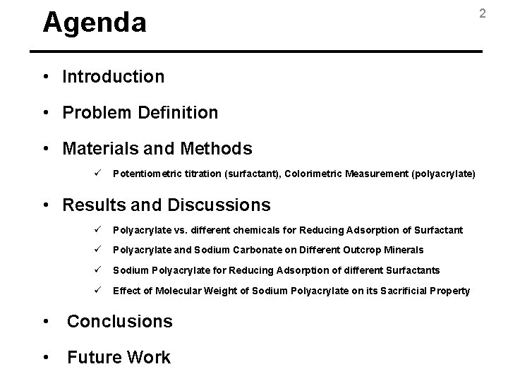 Agenda • Introduction • Problem Definition • Materials and Methods ü Potentiometric titration (surfactant),