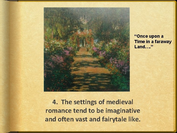 “Once upon a Time in a faraway Land…. ” 4. The settings of medieval