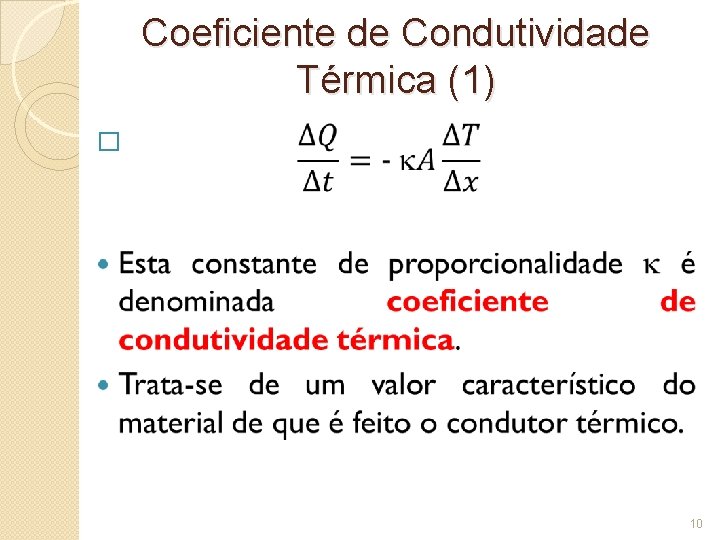 Coeficiente de Condutividade Térmica (1) � 10 