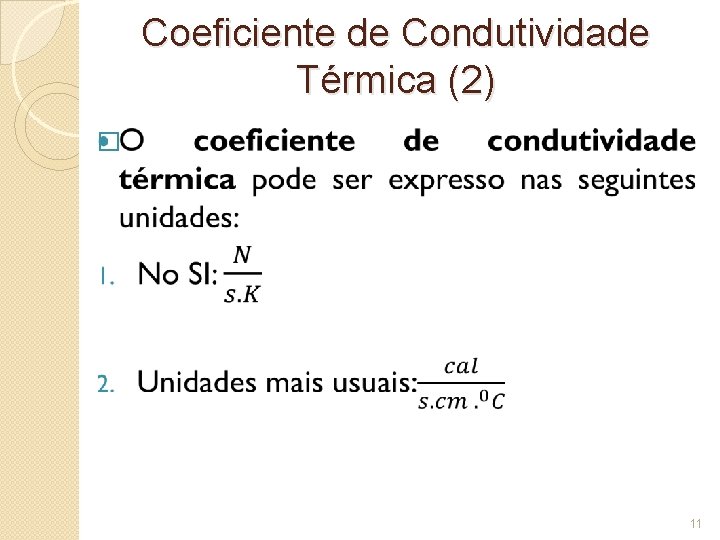 Coeficiente de Condutividade Térmica (2) � 11 