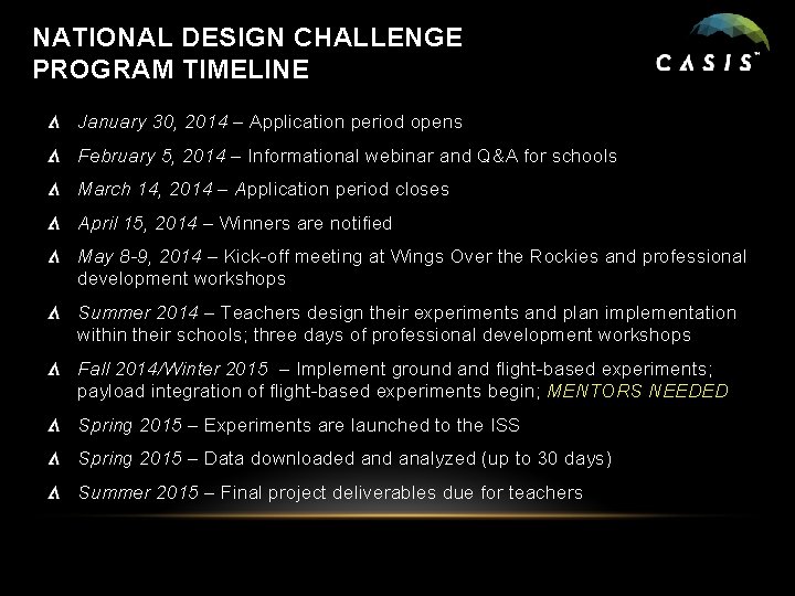 NATIONAL DESIGN CHALLENGE PROGRAM TIMELINE January 30, 2014 – Application period opens February 5,