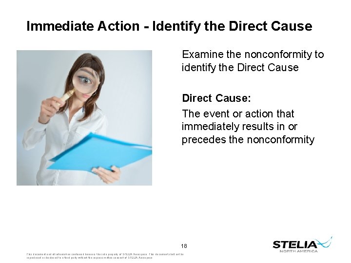 Immediate Action - Identify the Direct Cause Examine the nonconformity to identify the Direct