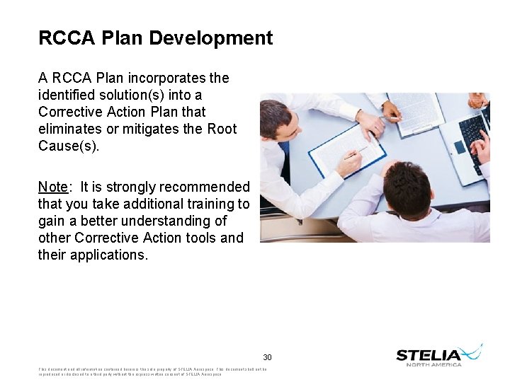 RCCA Plan Development A RCCA Plan incorporates the identified solution(s) into a Corrective Action