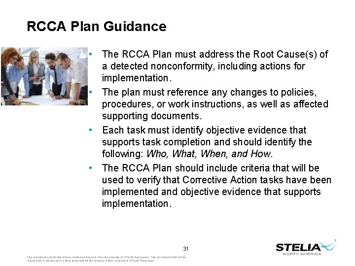 RCCA Plan Guidance • The RCCA Plan must address the Root Cause(s) of a