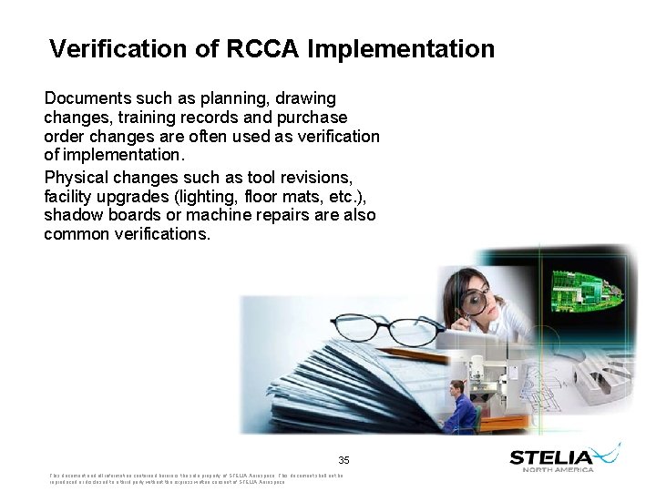 Verification of RCCA Implementation Documents such as planning, drawing changes, training records and purchase