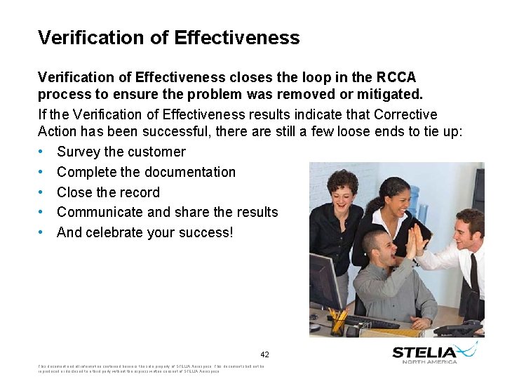 Verification of Effectiveness closes the loop in the RCCA process to ensure the problem