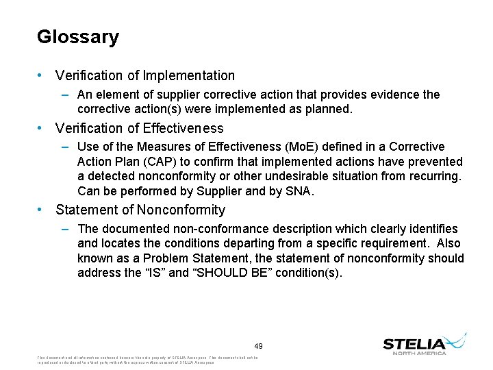 Glossary • Verification of Implementation – An element of supplier corrective action that provides