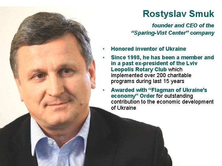 Rostyslav Smuk founder and CEO of the “Sparing-Vist Center” company • Honored inventor of