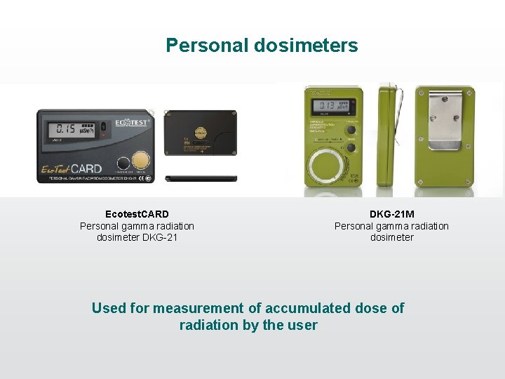 Personal dosimeters Ecotest. CARD Personal gamma radiation dosimeter DKG-21 M Personal gamma radiation dosimeter
