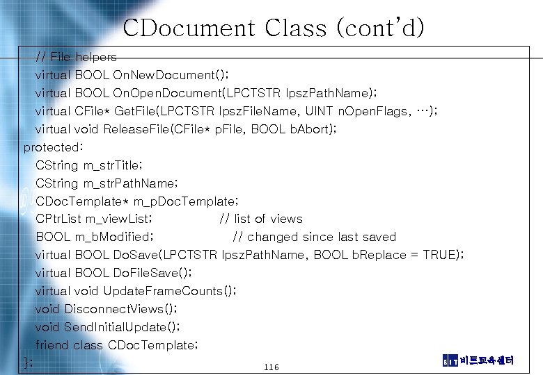 CDocument Class (cont’d) // File helpers virtual BOOL On. New. Document(); virtual BOOL On.