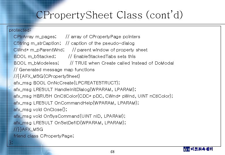 CProperty. Sheet Class (cont’d) protected: CPtr. Array m_pages; // array of CProperty. Page pointers