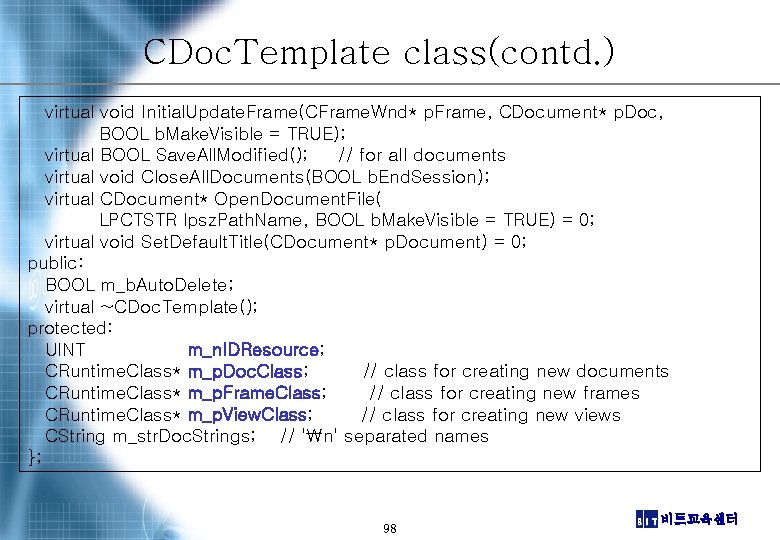 CDoc. Template class(contd. ) virtual void Initial. Update. Frame(CFrame. Wnd* p. Frame, CDocument* p.