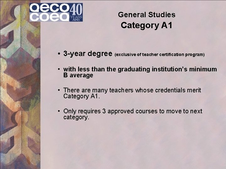 General Studies Category A 1 • 3 -year degree (exclusive of teacher certification program)