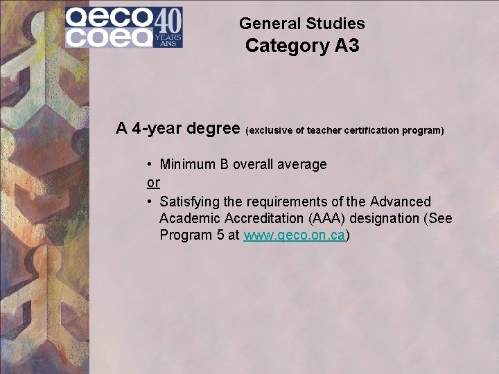 General Studies Category A 3 A 4 -year degree (exclusive of teacher certification program)