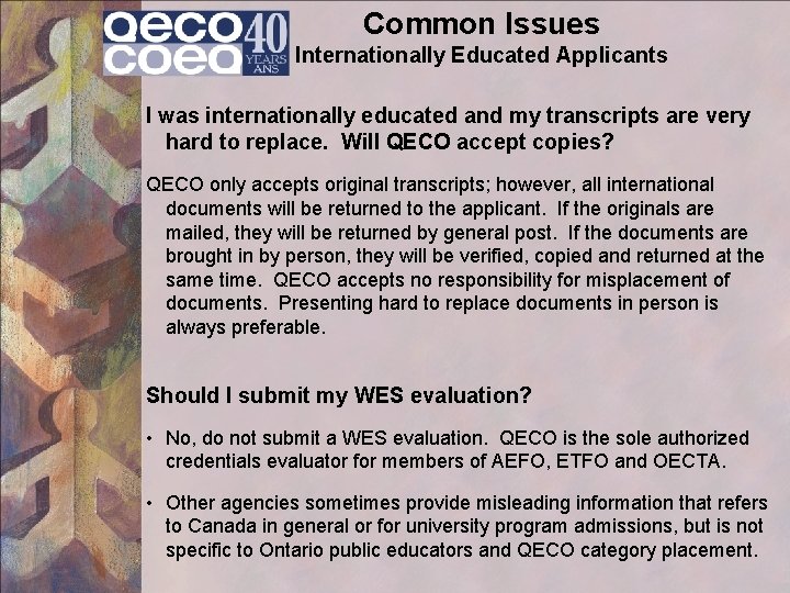 Common Issues Internationally Educated Applicants I was internationally educated and my transcripts are very