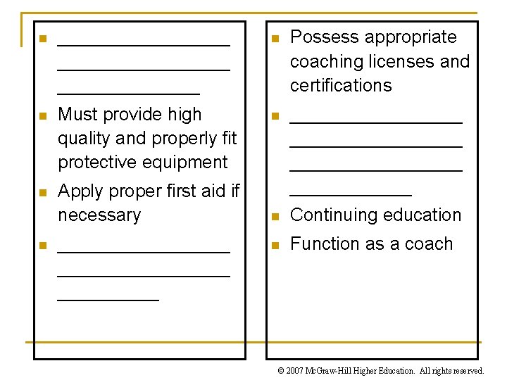 n _________________ n Possess appropriate coaching licenses and certifications n Must provide high quality