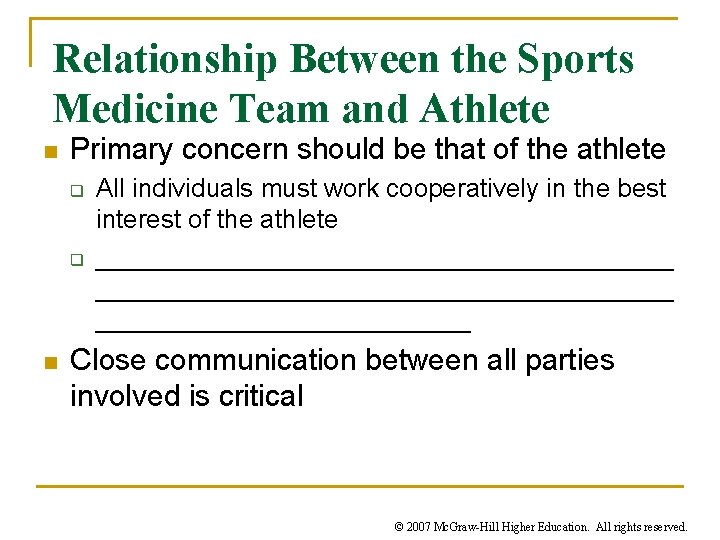 Relationship Between the Sports Medicine Team and Athlete n Primary concern should be that