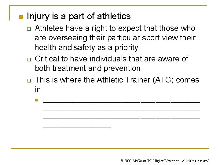n Injury is a part of athletics q q q Athletes have a right