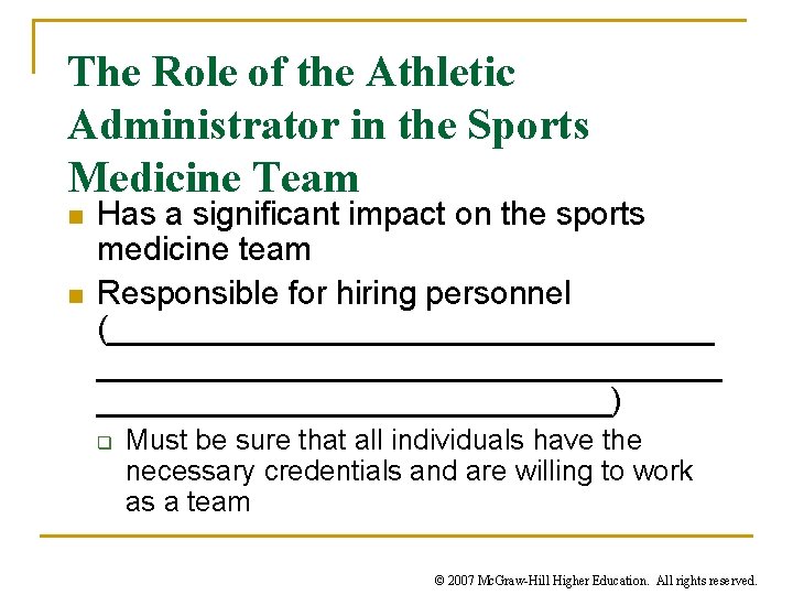 The Role of the Athletic Administrator in the Sports Medicine Team n n Has