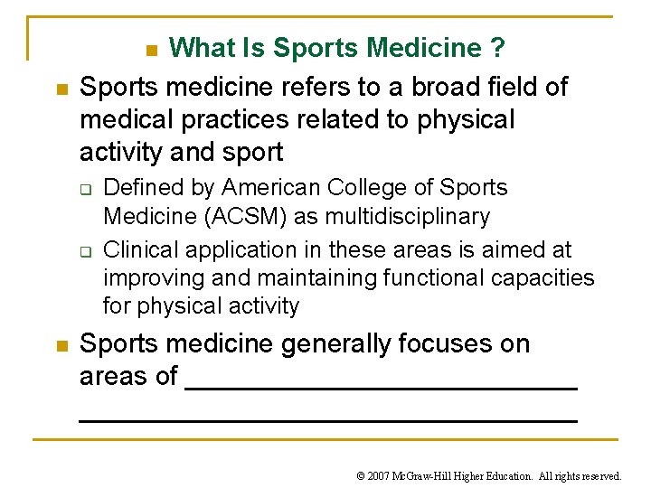 What Is Sports Medicine ? Sports medicine refers to a broad field of medical
