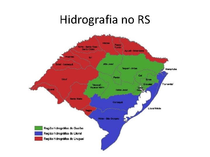 Hidrografia no RS Hidrografia no RS