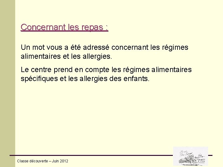 Concernant les repas : Un mot vous a été adressé concernant les régimes alimentaires