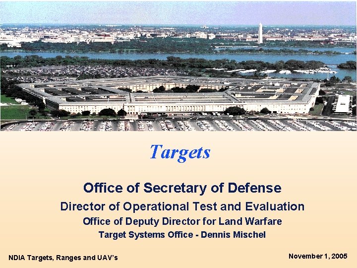 Targets Office of Secretary of Defense Director of Operational Test and Evaluation Office of