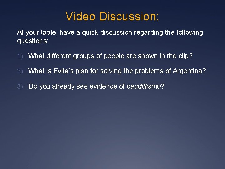 Video Discussion: At your table, have a quick discussion regarding the following questions: 1)