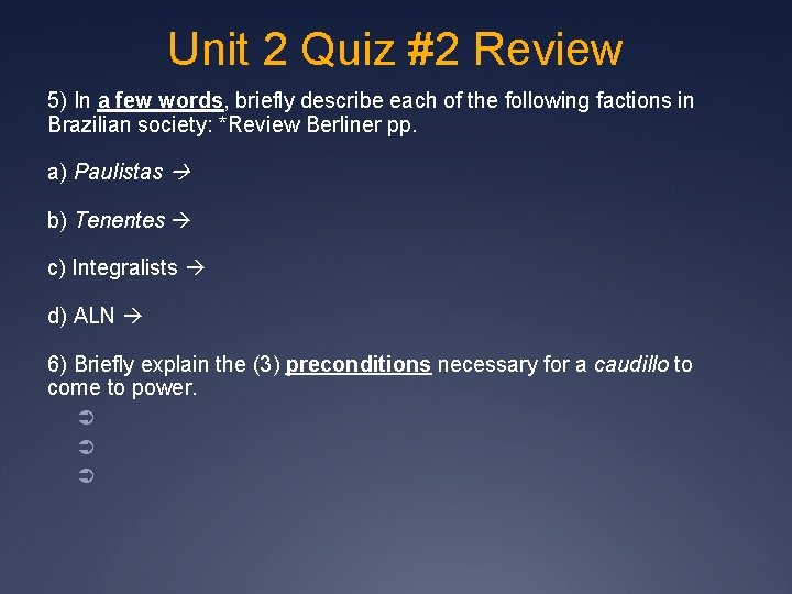 Unit 2 Quiz #2 Review 5) In a few words, briefly describe each of