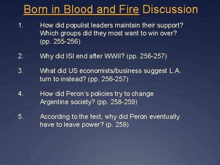Born in Blood and Fire Discussion 1. How did populist leaders maintain their support?