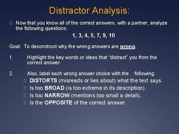 Distractor Analysis: Ü Now that you know all of the correct answers, with a